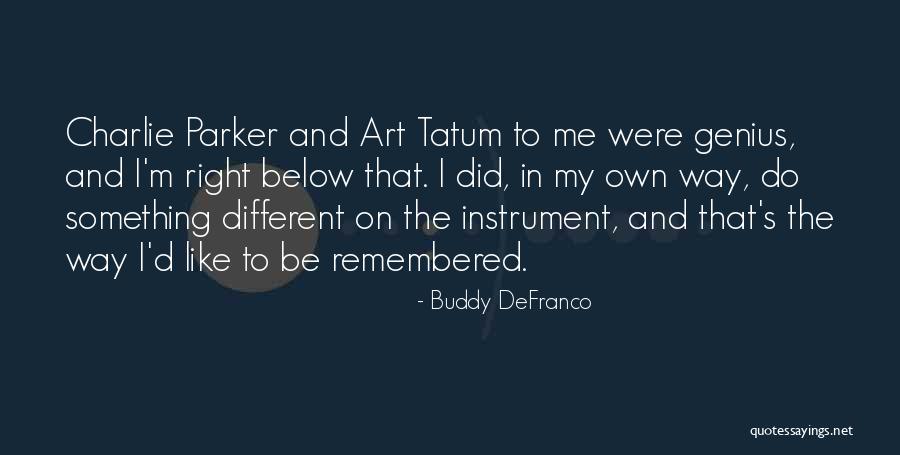 Kinnamon And Watterstrom Quotes By Buddy DeFranco Kinnamon And Watterstrom Quotes By Buddy DeFranco