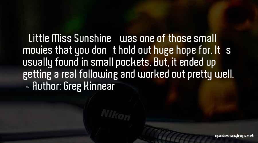 Kinnear Quotes By Greg Kinnear