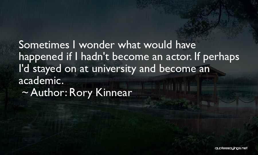 Kinnear Quotes By Rory Kinnear