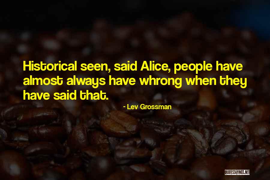Kinnebrew Grain Quotes By Lev Grossman Kinnebrew Grain Quotes By Lev Grossman
