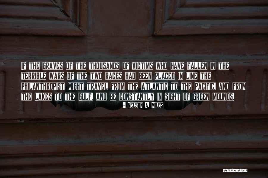 Kinnerup Antik Quotes By Nelson A. Miles Kinnerup Antik Quotes By Nelson A. Miles