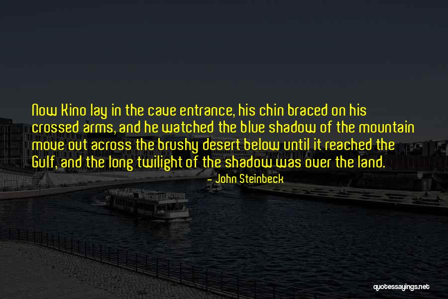 Kino Quotes By John Steinbeck