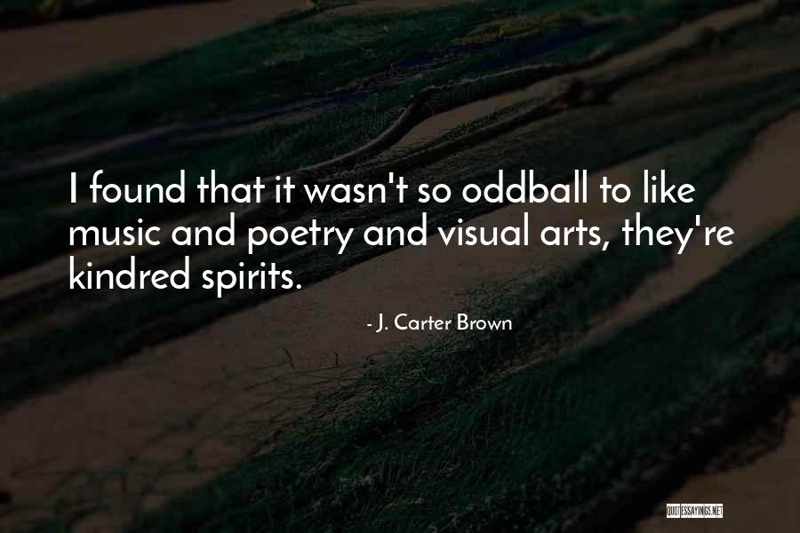 Kinsei Matec Quotes By J. Carter Brown Kinsei Matec Quotes By J. Carter Brown