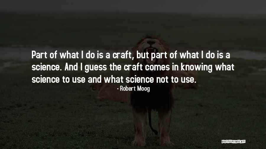 Kinsei Matec Quotes By Robert Moog Kinsei Matec Quotes By Robert Moog