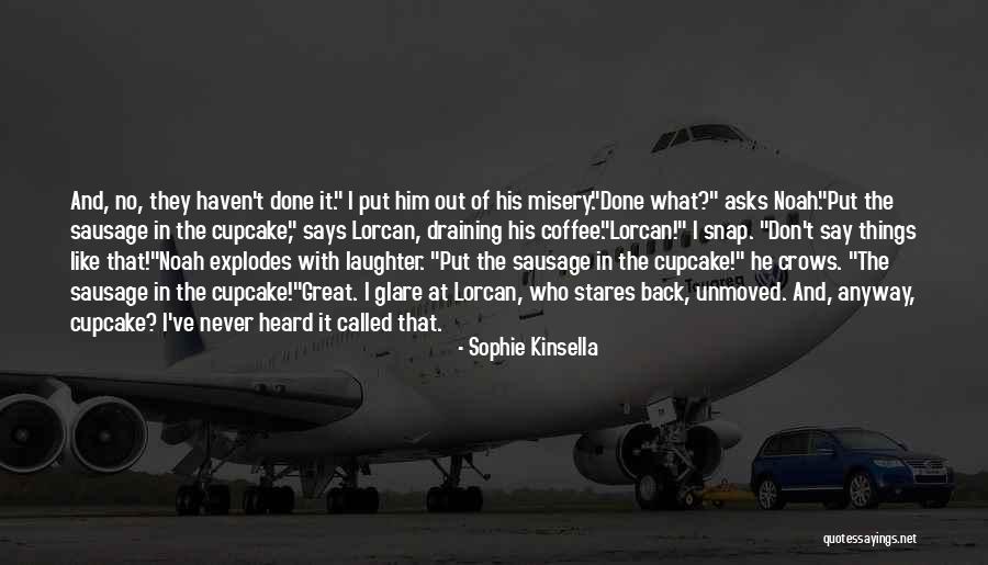 Kinsella Coffee Quotes By Sophie Kinsella Kinsella Coffee Quotes By Sophie Kinsella