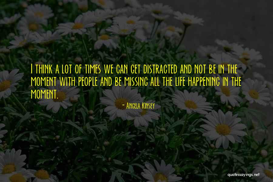 Kinsey Quotes By Angela Kinsey