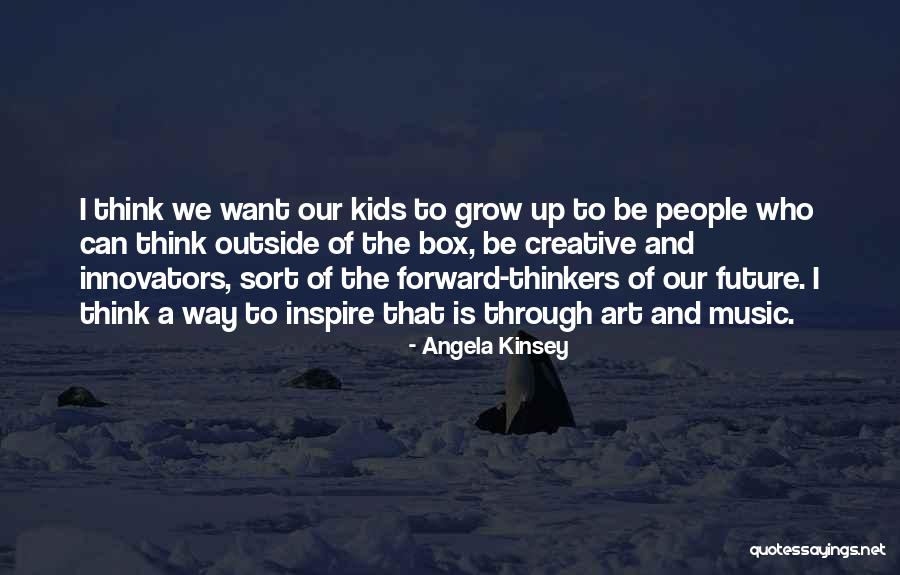 Kinsey Quotes By Angela Kinsey