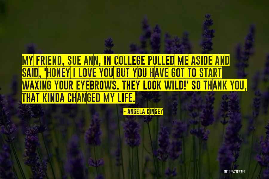 Kinsey Quotes By Angela Kinsey