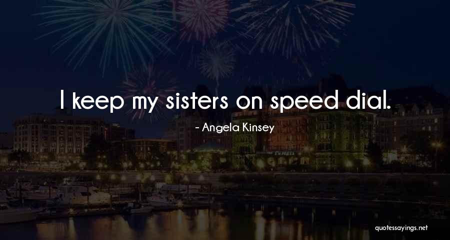 Kinsey Quotes By Angela Kinsey