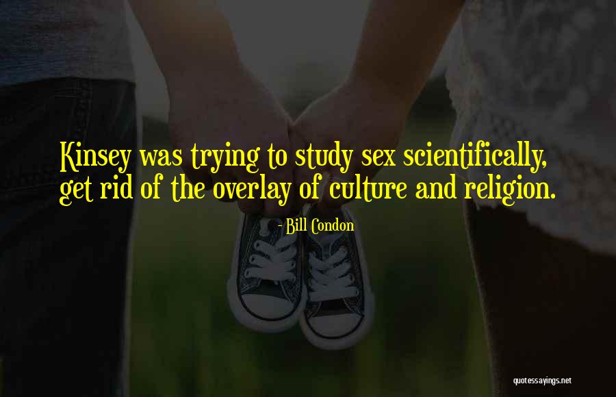 Kinsey Quotes By Bill Condon