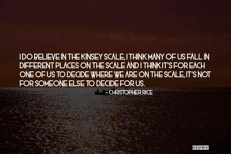 Kinsey Quotes By Christopher Rice