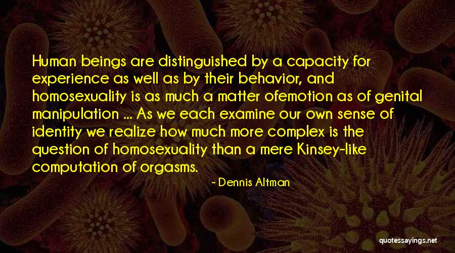 Kinsey Quotes By Dennis Altman