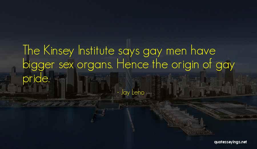 Kinsey Quotes By Jay Leno