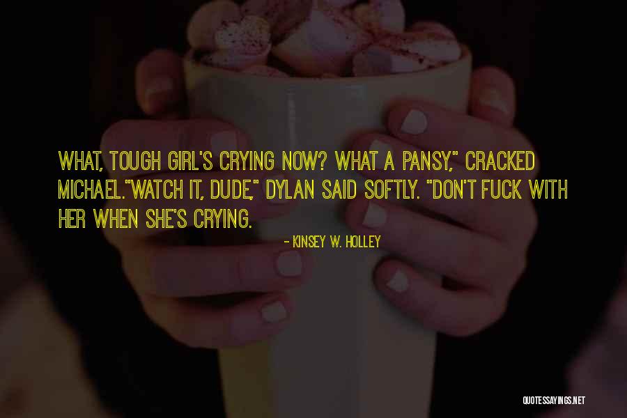 Kinsey Quotes By Kinsey W. Holley