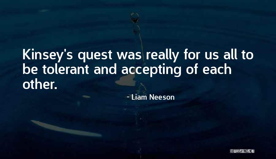 Kinsey Quotes By Liam Neeson