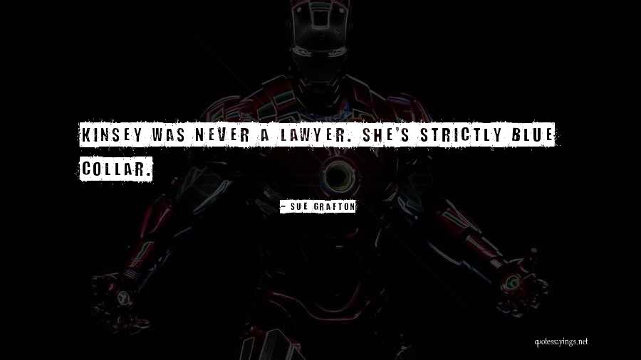 Kinsey Quotes By Sue Grafton
