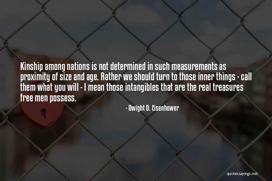 Kinship Quotes By Dwight D. Eisenhower Kinship Quotes By Dwight D. Eisenhower