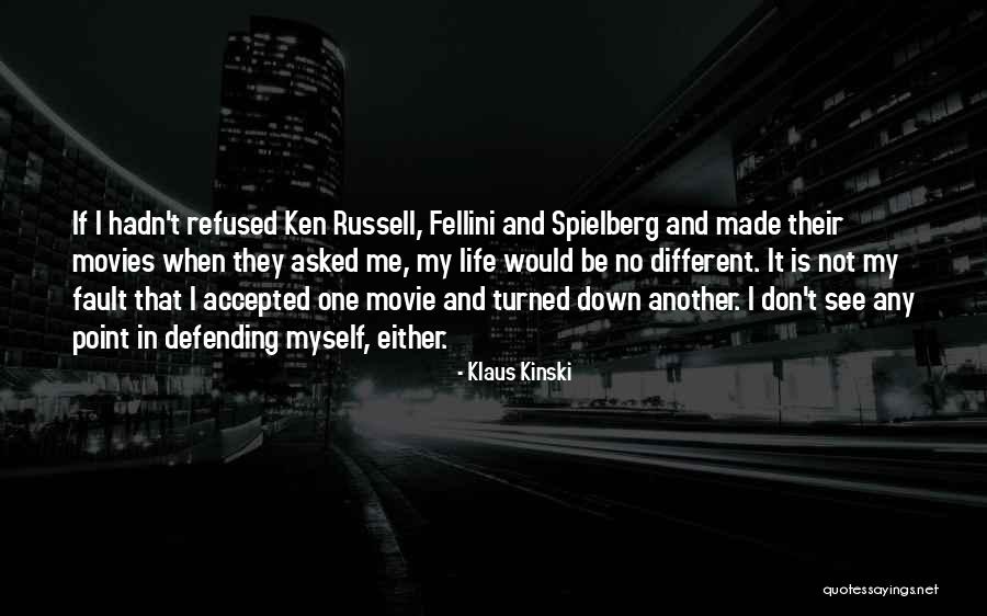 Kinski Klaus Quotes By Klaus Kinski Kinski Klaus Quotes By Klaus Kinski