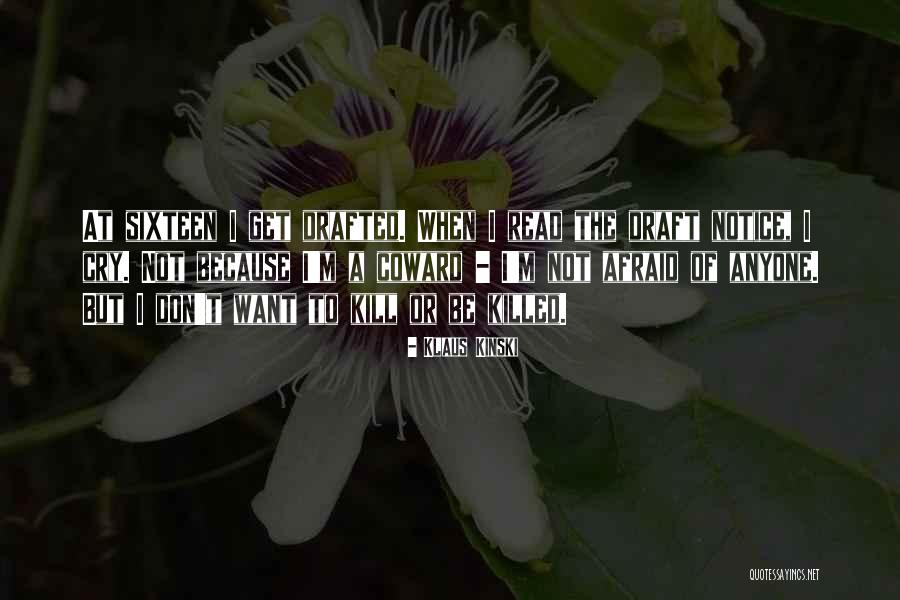 Kinski Klaus Quotes By Klaus Kinski Kinski Klaus Quotes By Klaus Kinski