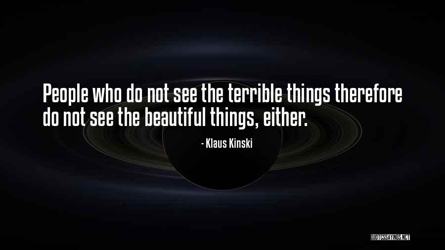Kinski Klaus Quotes By Klaus Kinski Kinski Klaus Quotes By Klaus Kinski