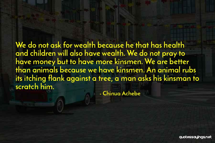 Kinsmen Quotes By Chinua Achebe Kinsmen Quotes By Chinua Achebe