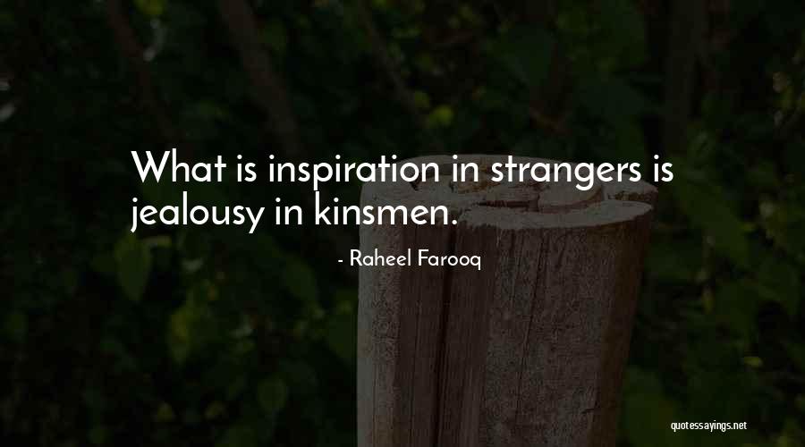 Kinsmen Quotes By Raheel Farooq Kinsmen Quotes By Raheel Farooq
