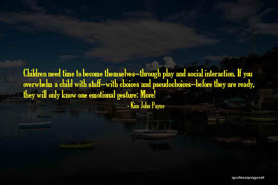 Kinsuke Muto Quotes By Kim John Payne Kinsuke Muto Quotes By Kim John Payne