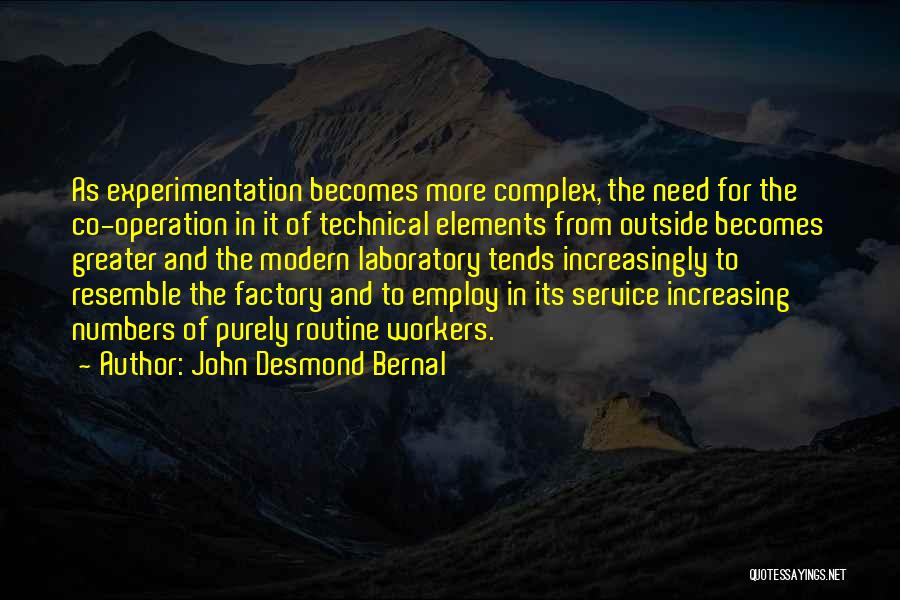 Kintana Doterra Quotes By John Desmond Bernal