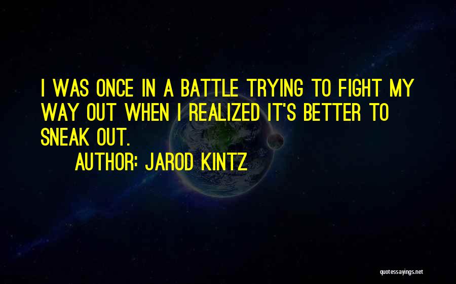 Kintz Quotes By Jarod Kintz