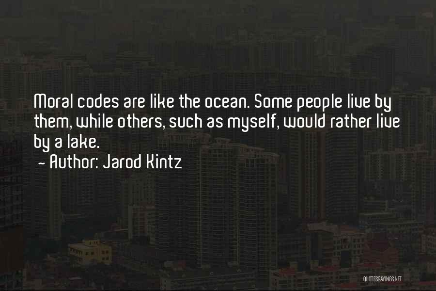 Kintz Quotes By Jarod Kintz