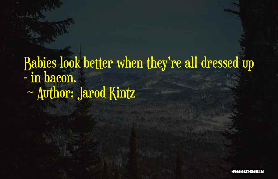 Kintz Quotes By Jarod Kintz