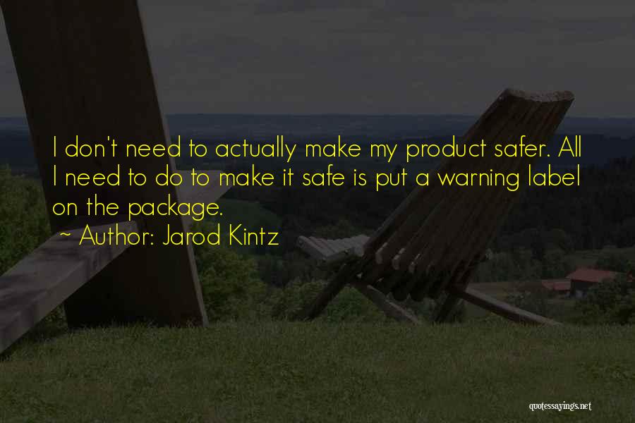 Kintz Quotes By Jarod Kintz