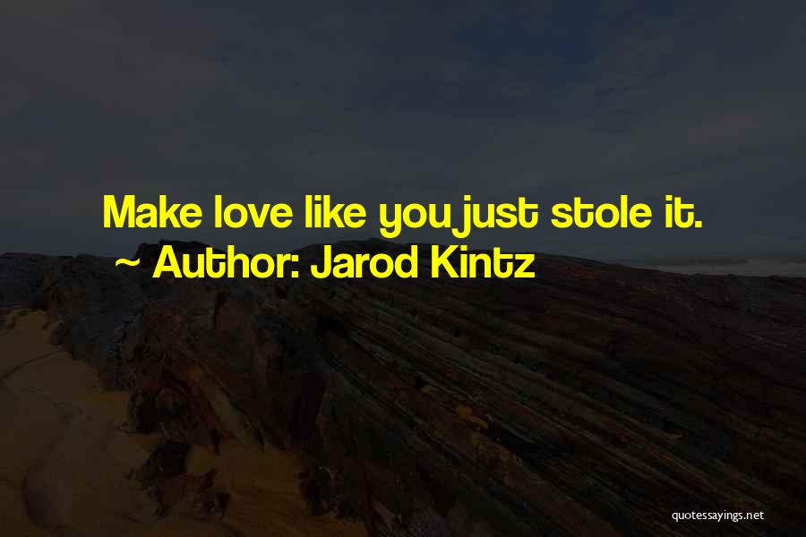 Kintz Quotes By Jarod Kintz