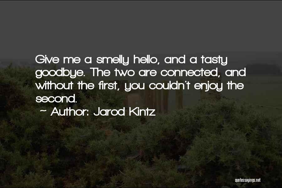 Kintz Quotes By Jarod Kintz