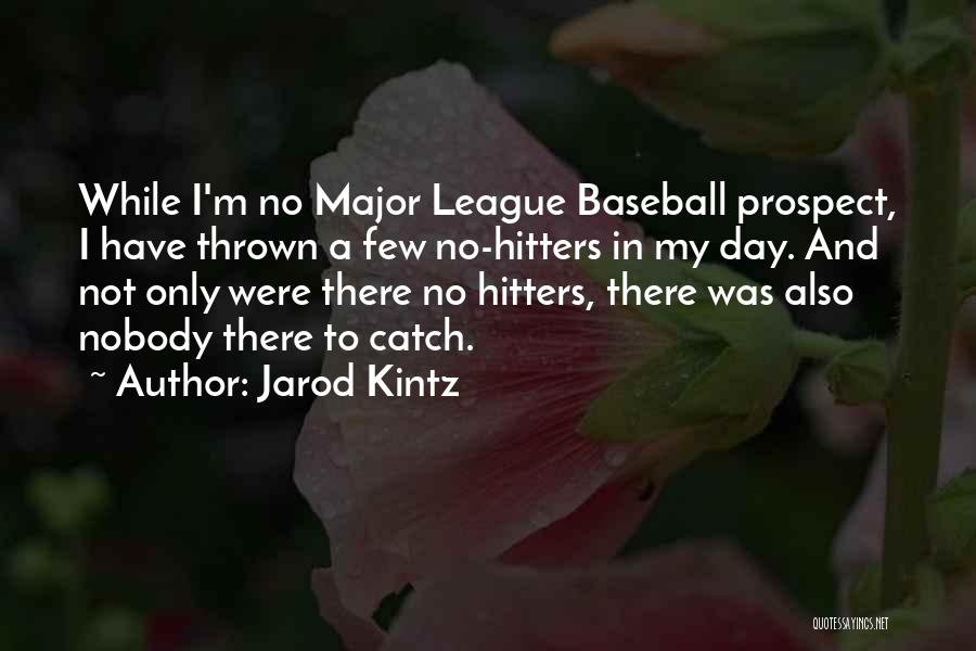 Kintz Quotes By Jarod Kintz