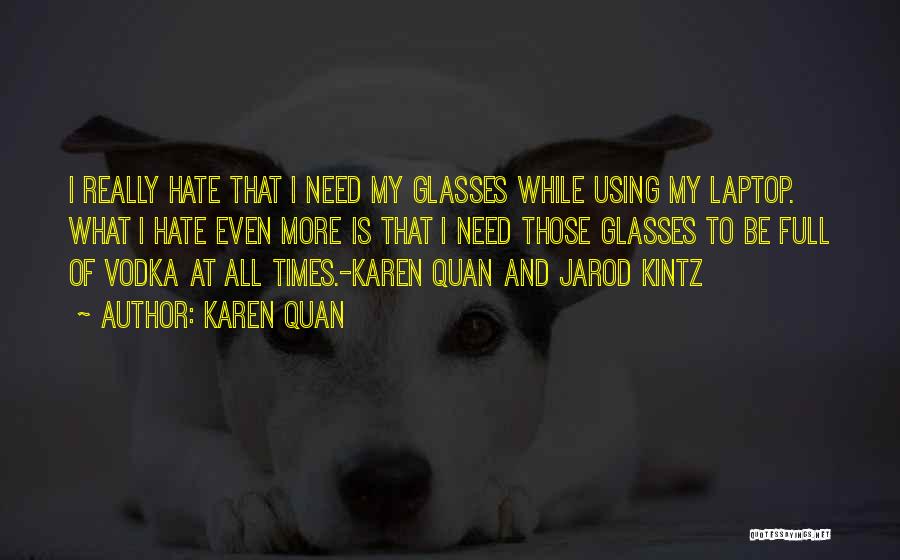 Kintz Quotes By Karen Quan