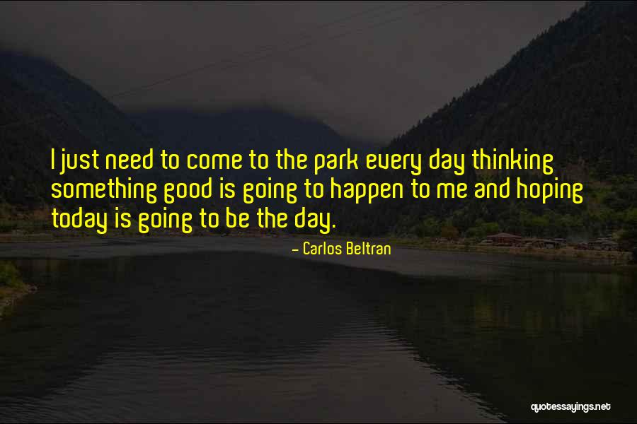 Kintzley Quotes By Carlos Beltran Kintzley Quotes By Carlos Beltran