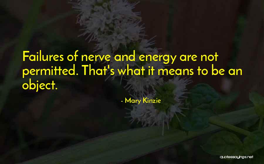 Kinzie Quotes By Mary Kinzie