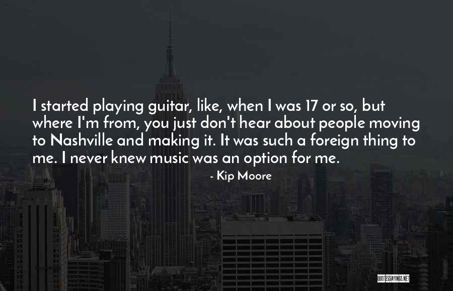 Kip Moore Quotes 869963 Kip Moore Quotes 869963