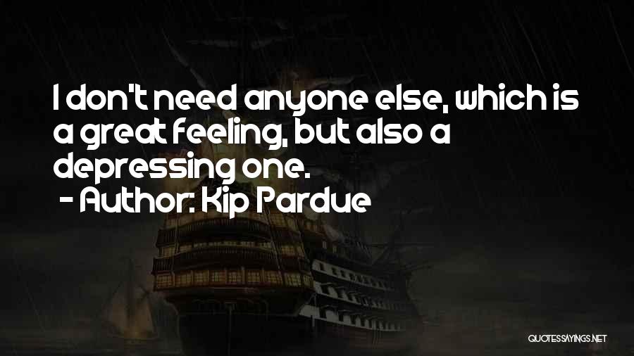 Kip Pardue Quotes 893936