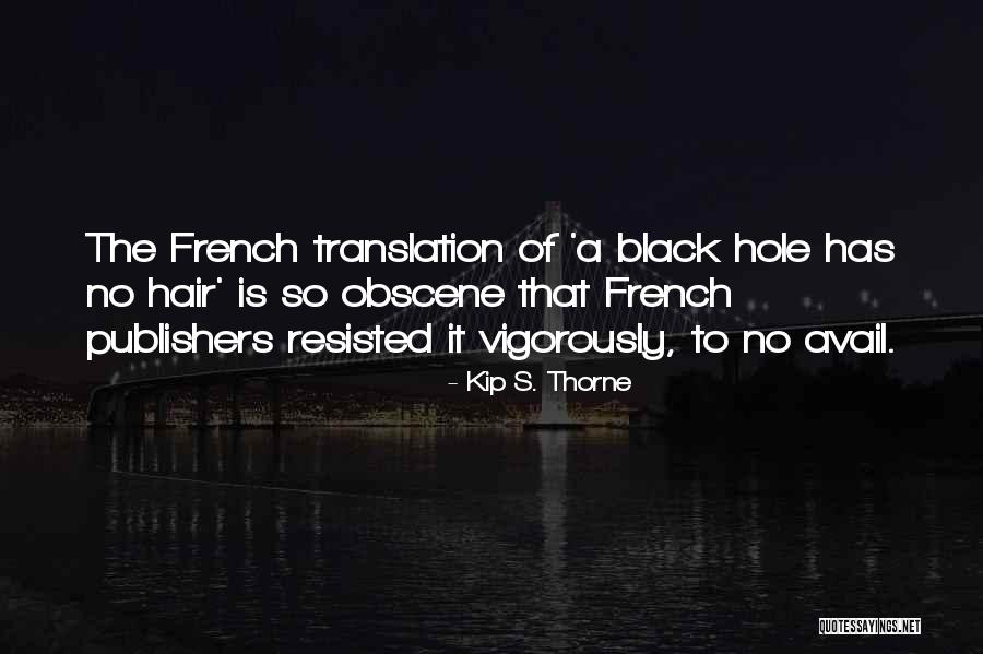 Kip S. Thorne Quotes 1614417 Kip S. Thorne Quotes 1614417