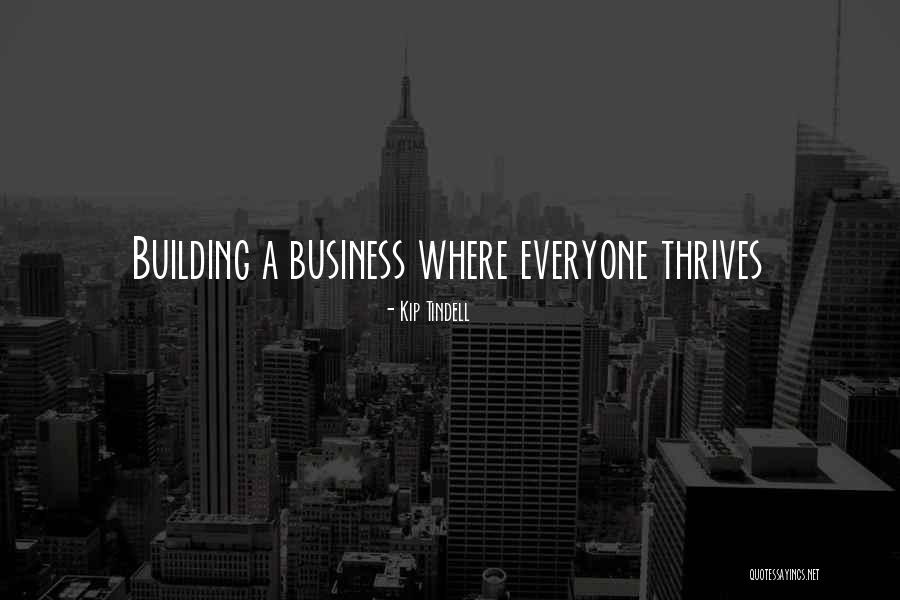 Kip Tindell Quotes 1028705 Kip Tindell Quotes 1028705