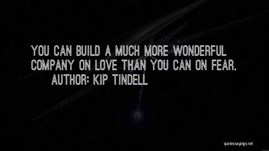 Kip Tindell Quotes 266419 Kip Tindell Quotes 266419