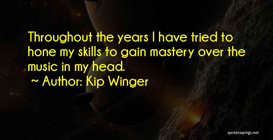 Kip Winger Quotes 1058428