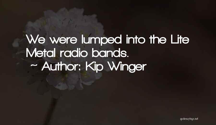 Kip Winger Quotes 1495971
