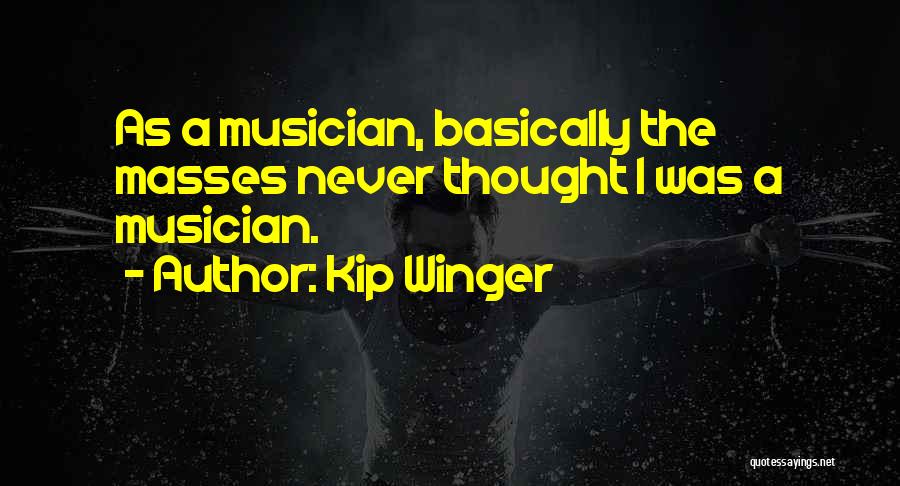 Kip Winger Quotes 473078