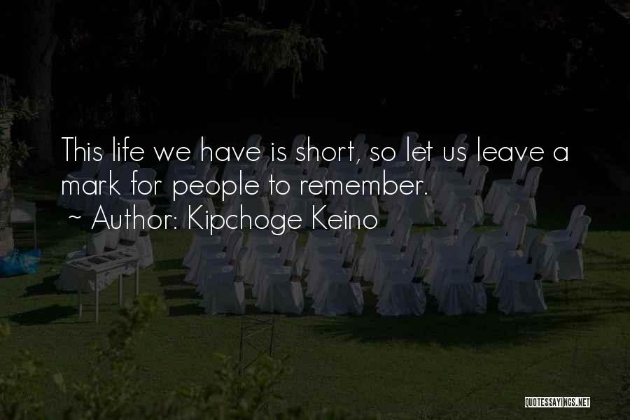 Kipchoge Keino Quotes 635902