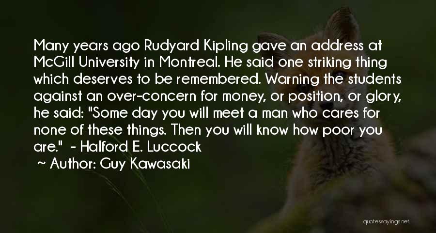 Kipling Quotes By Guy Kawasaki