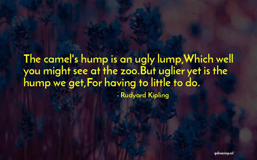 Kipling's Quotes By Rudyard Kipling