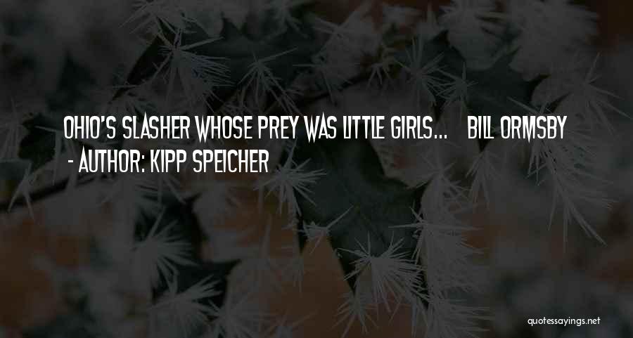 Kipp Speicher Quotes 411322